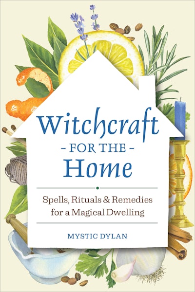 Official cover of Witchcraft for the Home by Mystic Dylan